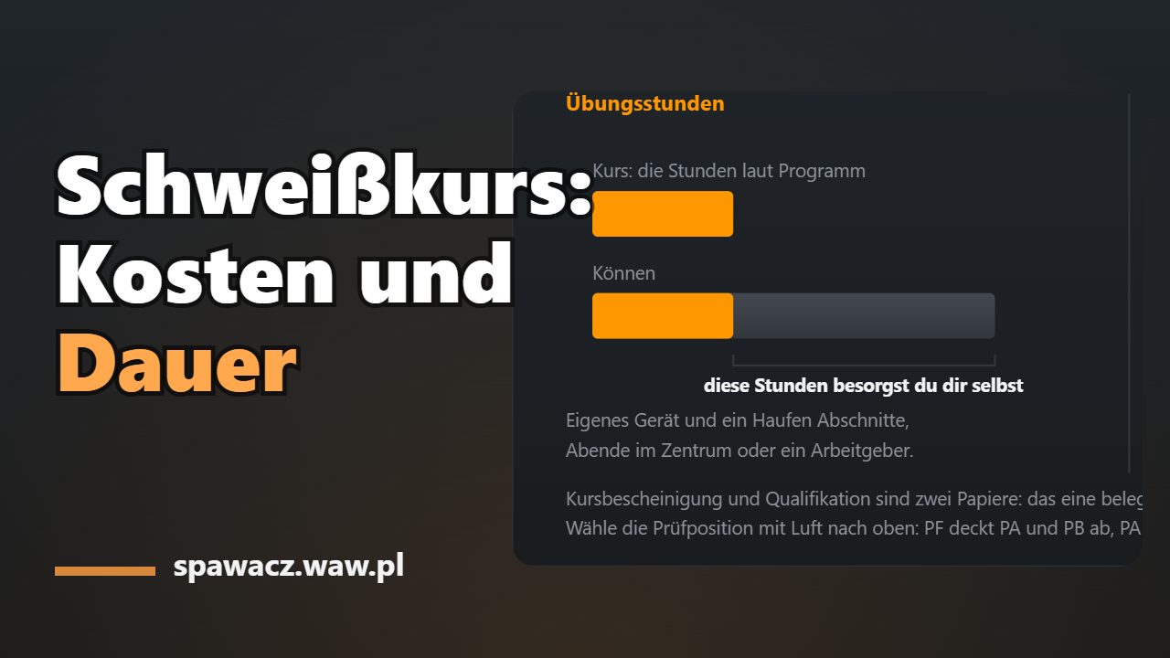 Schweißkurs: Kosten und Dauer für E-Hand, MAG, WIG und Prüfung